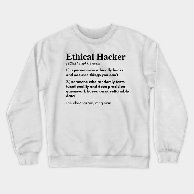 Definition of an Ethical Hacker 2.0 Crewneck Sweatshirt by leo-jess